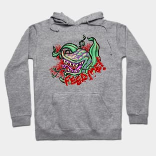 Feed Me Hoodie